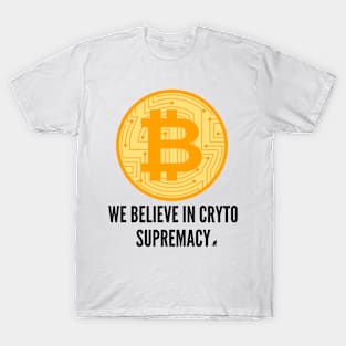 Cryptocurrency | Bitcoin | Supremacy T-Shirt